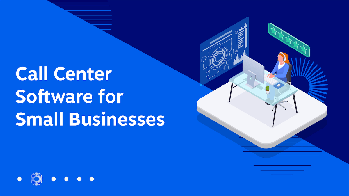 Small Business Call Center Software
